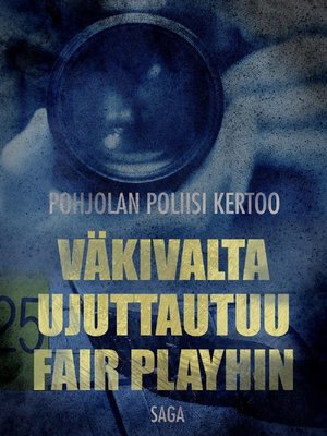 cover image of Väkivalta ujuttautuu Fair Playhin